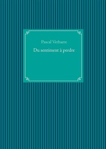 Du sentiment à perdre