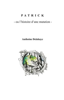 Patrick ou l'histoire d'une mutation
