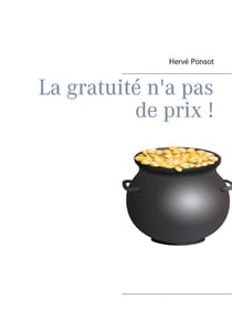 La gratuité n'a pas de prix !