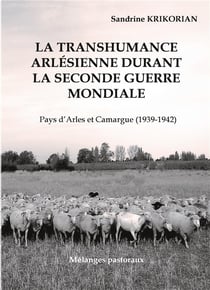 La transhumance arlésienne durant la seconde guerre mondiale
