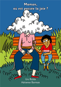 Maman, ou est passee la joie ? - raconte par gabriel - illustrations, couleur