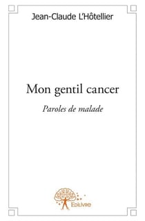 Mon gentil cancer - paroles de malade