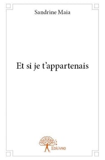 Et si je t'appartenais