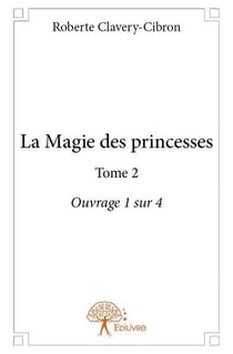 La Magie des princesses - Tome 2