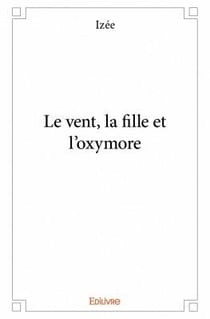 Le vent, la fille et l'oxymore