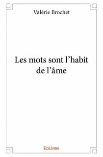 Les mots sont l'habit de l'âme