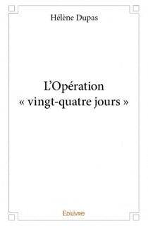 L'opération « vingt-quatre jours »