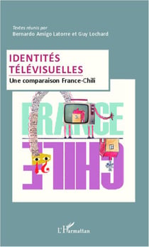 Identités télévisuelles - une comparaison France-Chili