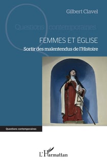 Femmes et église Tome 2 : sortir des malentendus de l'histoire