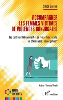 Accompagner les femmes victimes de violences conjugales : Les centres d'hébergement et de réinsertion sociale, un chemin vers l'émancipation ?