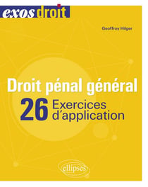 Droit pénal général - 26 exercices d'applications