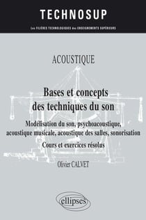 Acoustique - bases et concepts des techniques du son