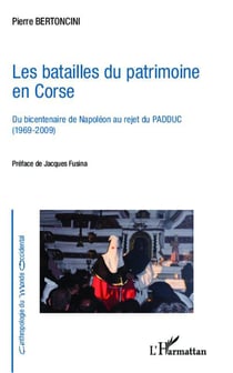 Les batailles du patrimoine en Corse : Du bicentenaire de Napoléon au rejet du PADDUC (1969-2009)