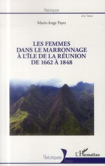 Femmes dans le marronnage à l'île de la Réunion de 1662 à 1848