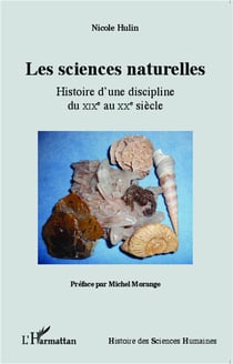 Sciences naturelles - histoire d'une discipline du XIX au XX siècle