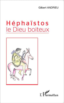 Héphastos, le dieu boiteux