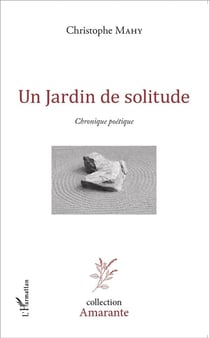 Un jardin de solitude - chronique poétique