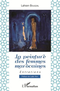 La peinture des femmes marocaines - entretiens