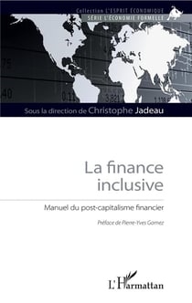La finance inclusive - manuel du post-capitalisme financier