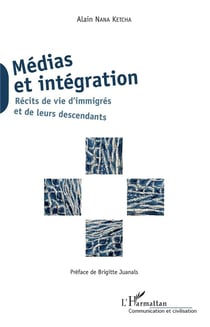 Médias et intégration - récits de vie d'immigrés et de leurs descendants