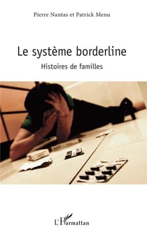 Le système borderline - histoires de familles