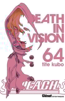 Bleach Tome 64 : death in vision