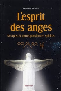 L'esprit des anges - arcanes et correspondances spirites