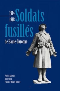 Soldats fusillés de haute garonne - 1914-1918