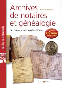Archives de notaires et généalogie - les basiques de la généalogie (2e édition)