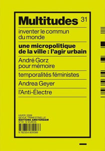 REVUE MULTITUDES Tome 31 : une micropolitique de la ville : l'agir urbain