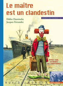 Enfants des colonies Tome 2 - le maître est un clandestin