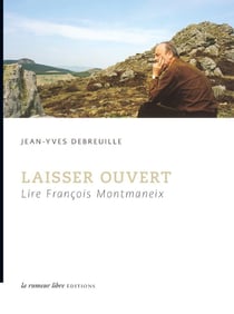 Laisser ouvert - lire François Montmaneix