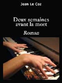 Deux semaines avant la mort