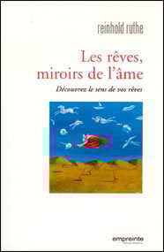 Les rêves miroirs de l'âme - découvrez le sens de vos rêves