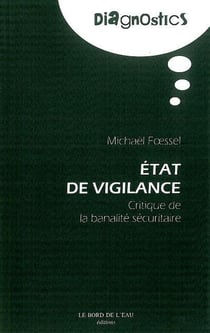 État de vigilance - critique de la banalité sécuritaire