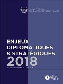 Enjeux diplomatiques et stratégiques (édition 2018)