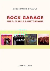 Rock garage - fuzz, fafisa et freakbeat