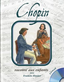 Chopin raconté aux enfants par Francis Huster