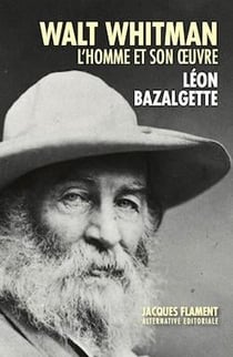 Walt whitman : l'homme et son oeuvre
