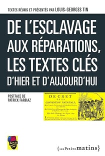 De l'esclavage aux réparations - les textes clés d'hier et d'aujourd'hui