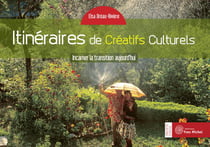 Itinéraires de créatifs culturels - incarner l'utopie aujourd'hui