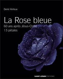 La rose bleue - 60 ans après Jésus-Christ - 13 pétales