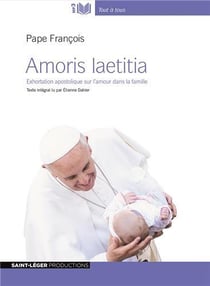 Amoris laetitia - exhortation apostolique sur l'amour dans la famille