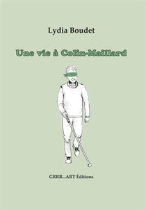 Une vie à colin-maillard