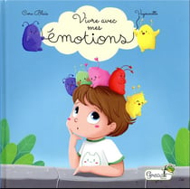 Vivre avec mes émotions