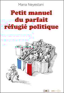 Petit manuel du parfait réfugié politique