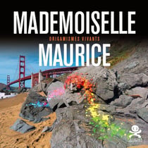 OPUS DELITS Tome 74 : Mademoiselle Maurice - origamismes vivants