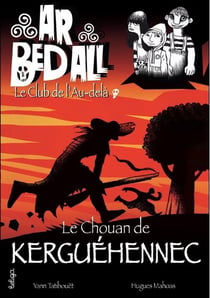 Ar bed all - Le club de l'au-delà Tome 13 : le Chouan de Kerguehennec