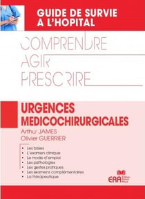 Urgences médicochirurgicales - comprendre pour prescrire