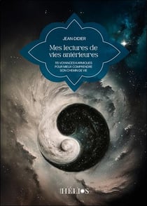 Mes lectures de vies antérieures : 115 voyances karmiques pour mieux comprendre son chemin de vie
